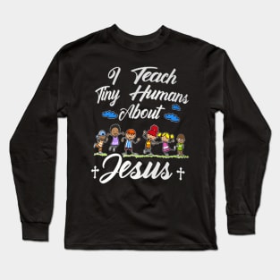 I Teach  Humans About  Sunday School Teacher Kids Long Sleeve T-Shirt